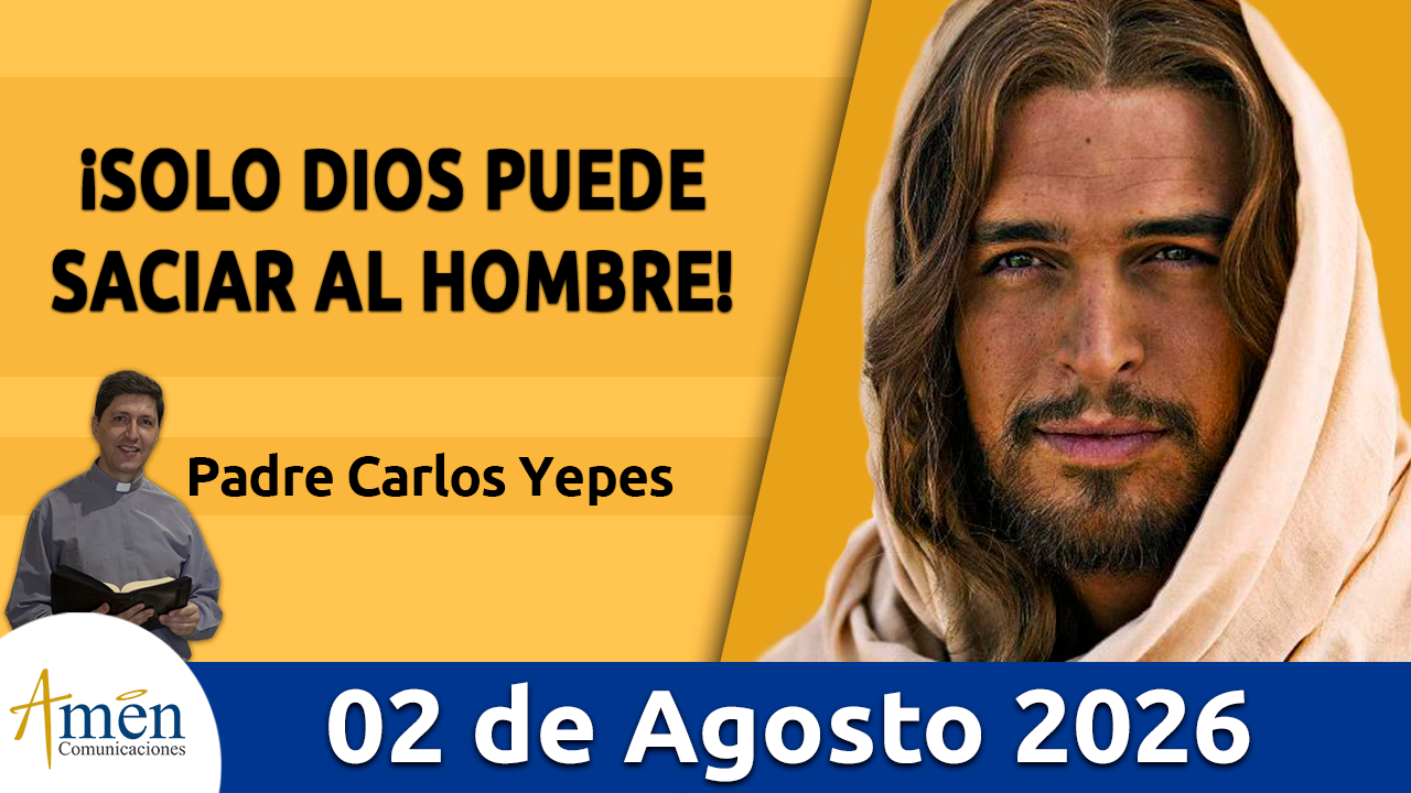 Evangelio de hoy - 2 de agosto 2026 - amen comunicaciones