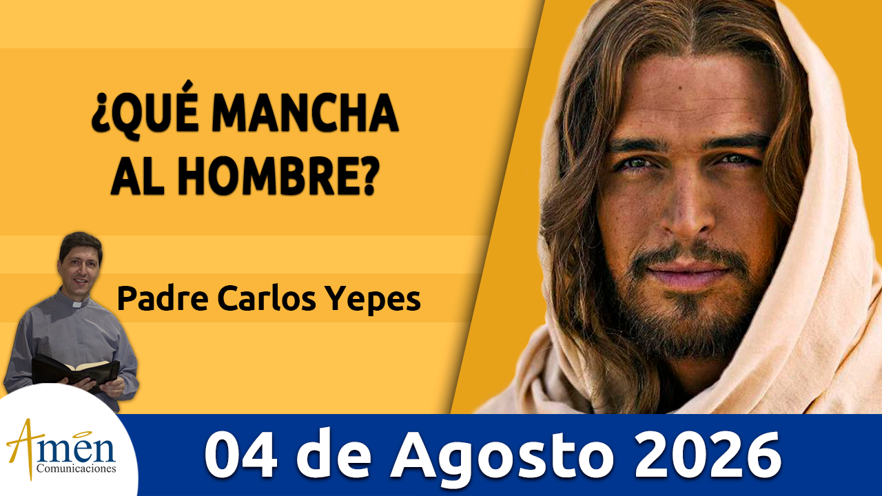 Evangelio de hoy - 4 de agosto 2026 - amen comunicaciones