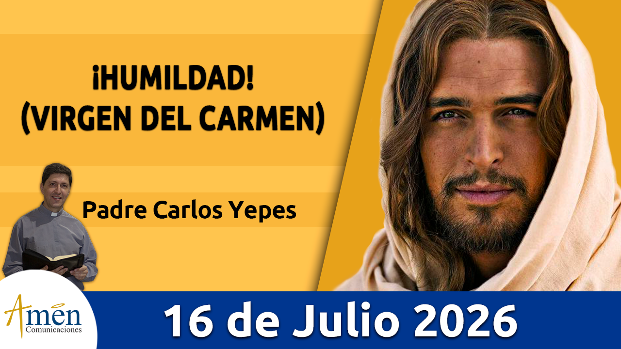 Evangelio de hoy - 16 de julio 2026 - amen comunicaciones