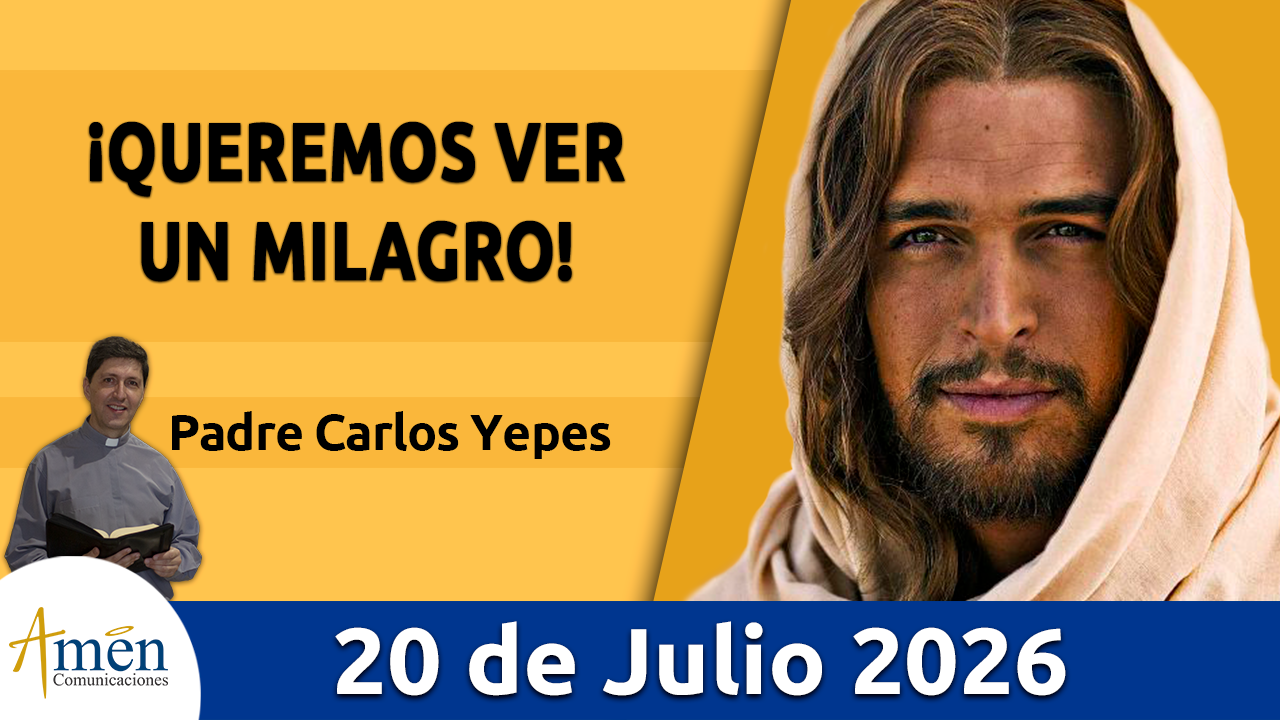 Evangelio de hoy - 20 de julio 2026 - amen comunicaciones
