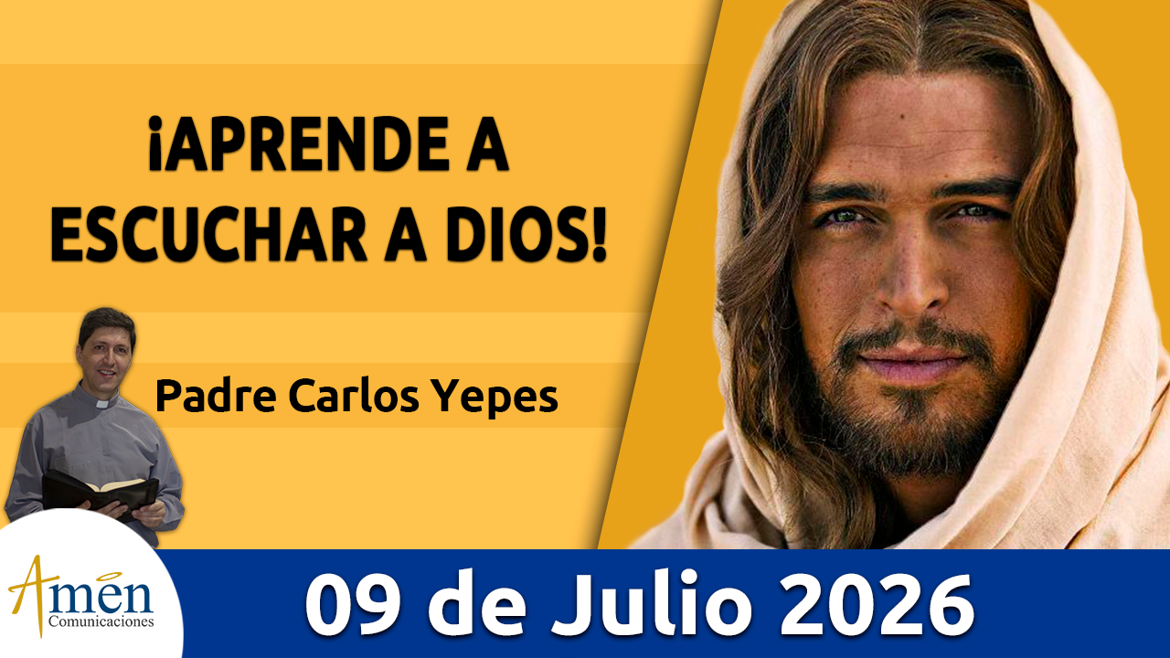 Evangelio de hoy - 9 de julio 2026 - amen comunicaciones
