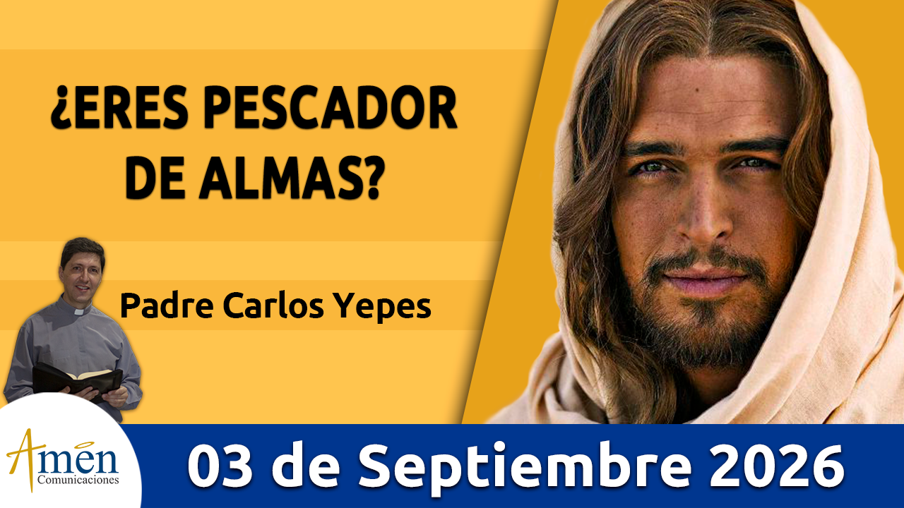 Evangelio de hoy - 3 de septiembre 2026 - amen comunicaciones