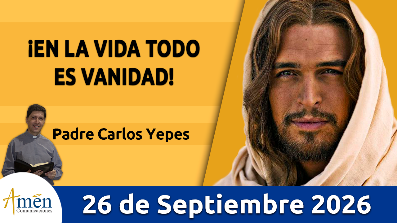 Evangelio de hoy - 26 de septiembre 2026 - amen comunicaciones