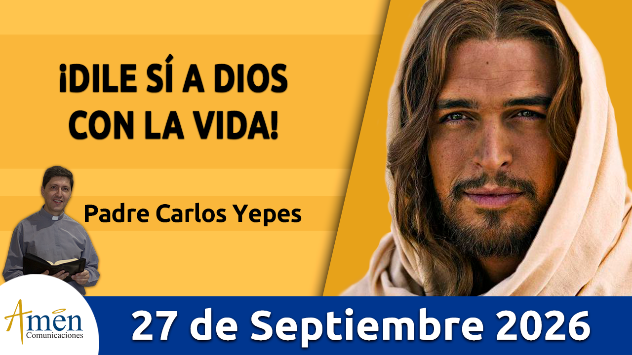 Evangelio de hoy - 27 de septiembre 2026 - amen comunicaciones
